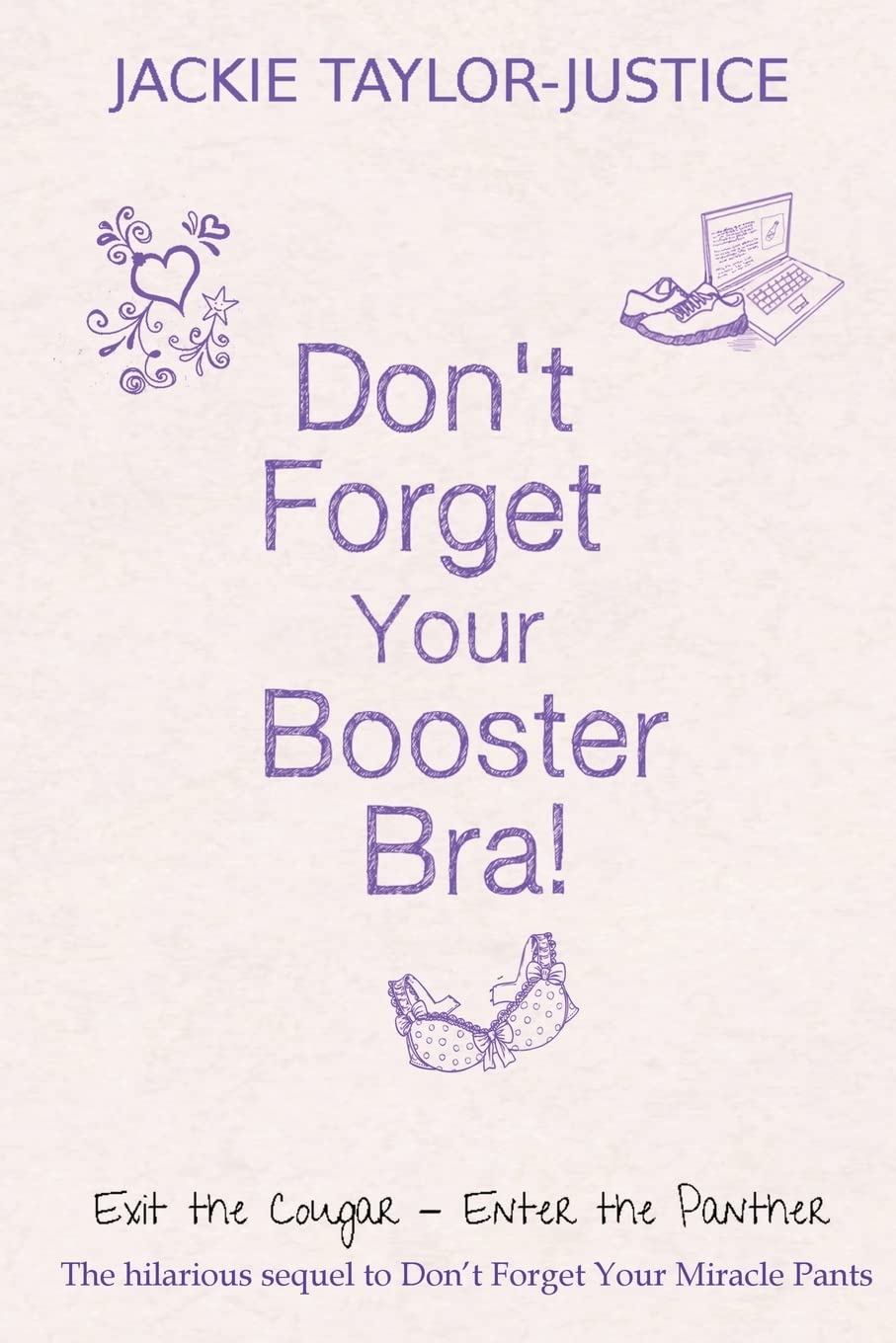 Don't Forget Your Booster Bra!: Exit the Cougar - Enter the Panther: Volume 2