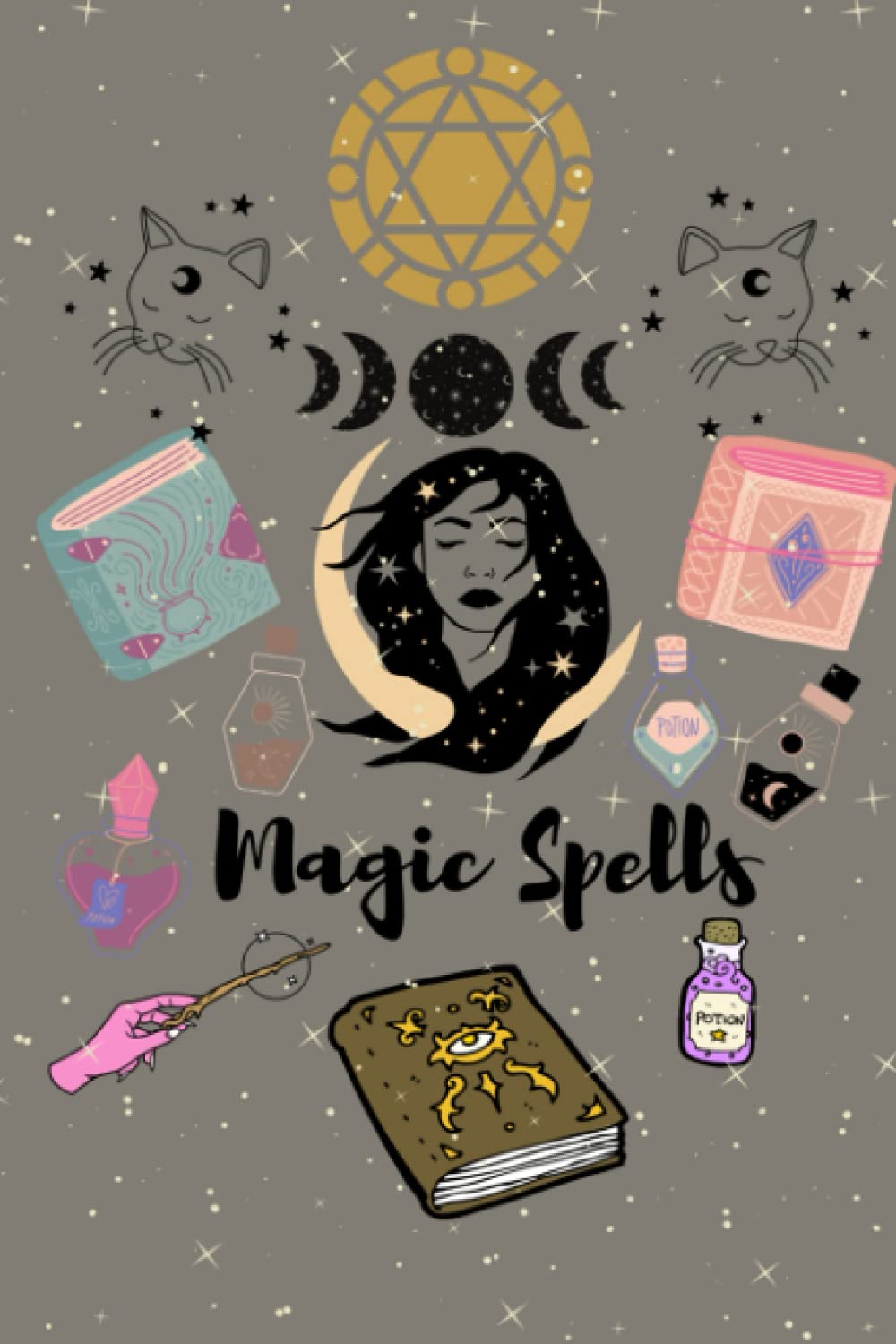 Magic Spells Journal / Blank Notebook for Wiccan or Pagan Spells , Love Potions , Logbook/ Record of Magick