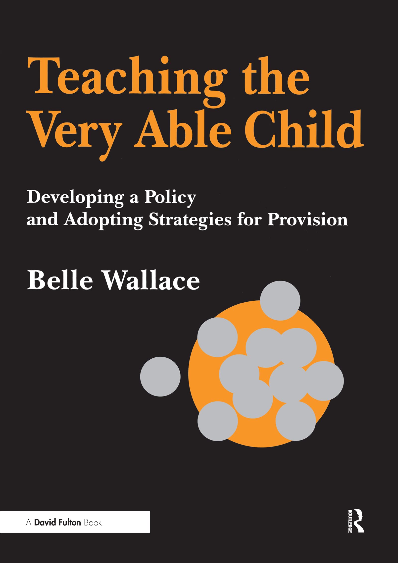 Teaching the Very Able Child by Belle Wallace - 9781853467059