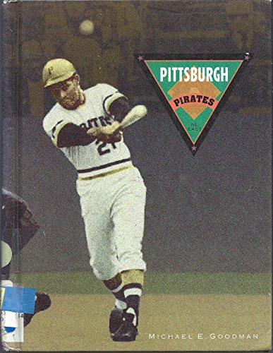 Pittsburgh Pirates (Baseball : the Great North ... 0886824540 Book Cover