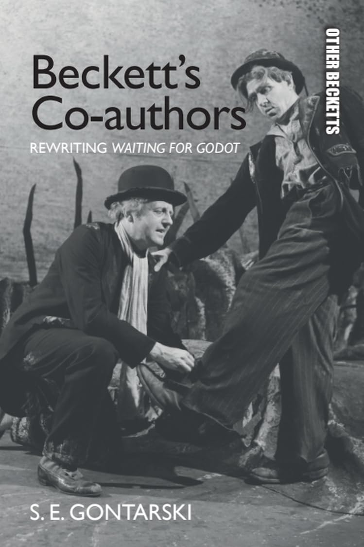 Beckett's Co-authors: Rewriting Waiting for Godot (Other Becketts)