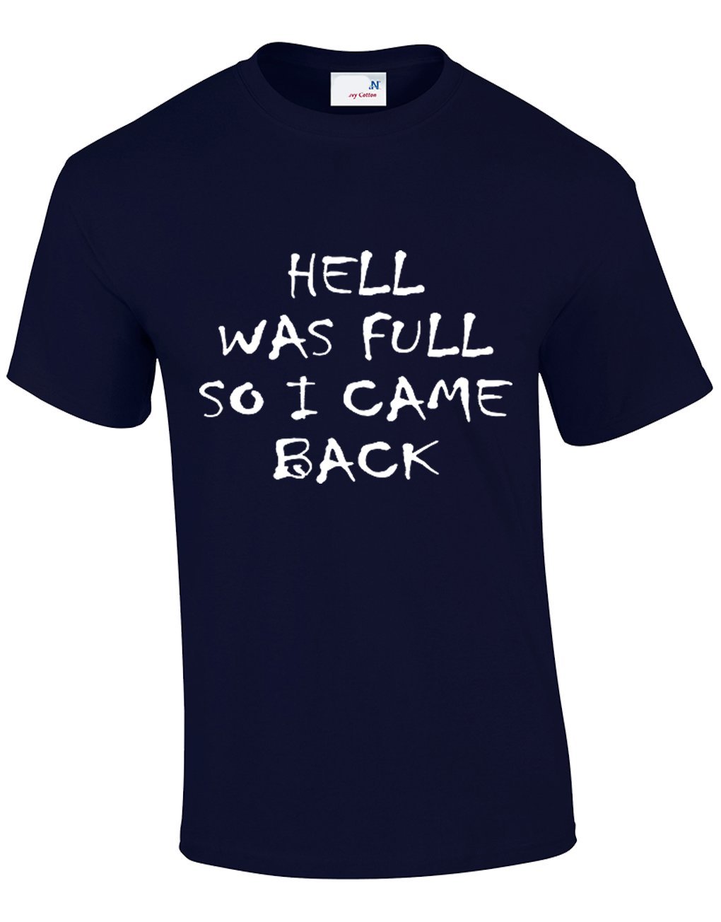 Crown Designs Hell was Full Funny Cool for Men & Teenagers T-Shirts Tops - Navy/Medium