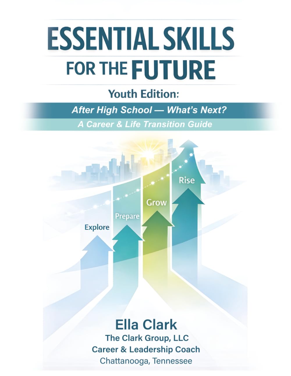 Essential Skills for the Future: Youth Edition: after High School-What's Next? a Career & Life Transition Guide