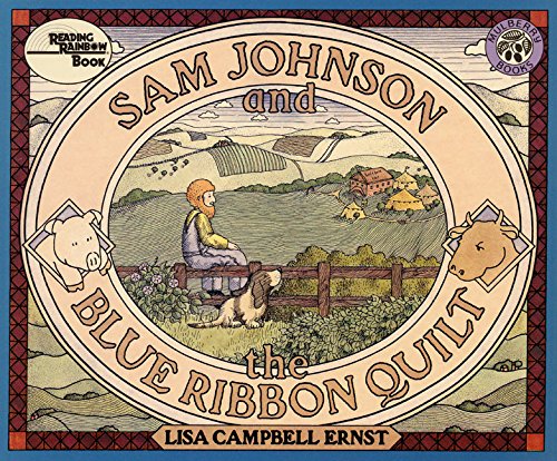 Sam Johnson and the Blue Ribbon Quilt      Hardcover – Picture Book, September 14, 1983