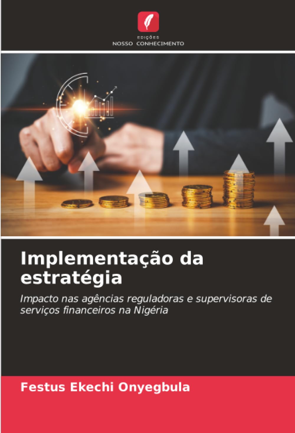 Implementação da estratégia: Impacto nas agências reguladoras e supervisoras de serviços financeiros na Nigéria