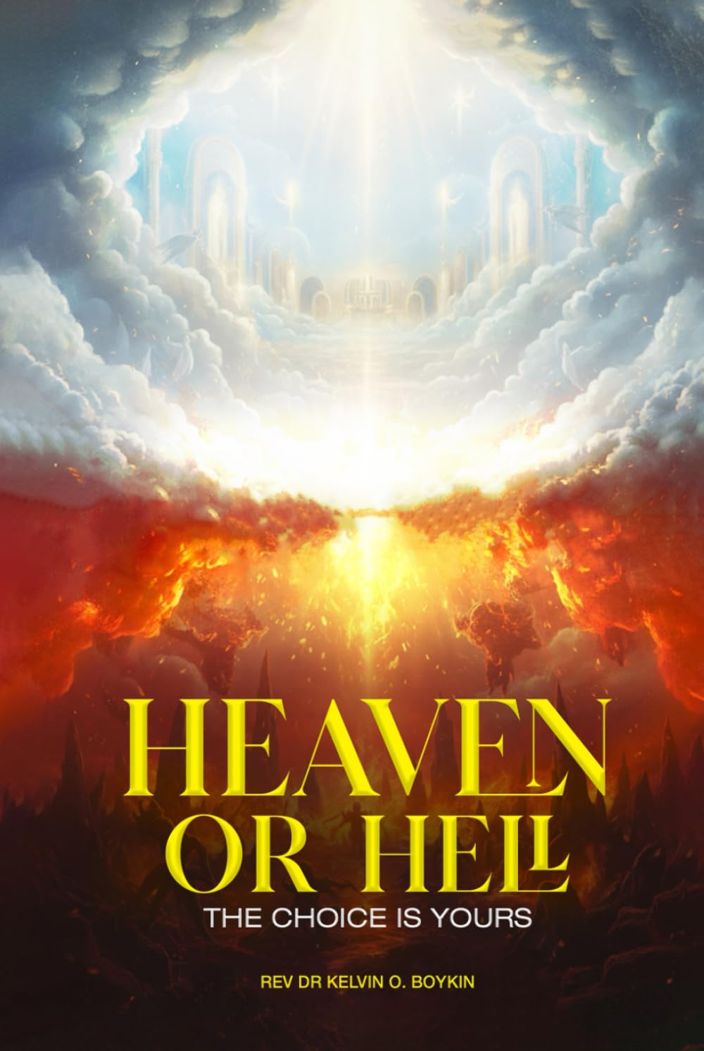 Heaven or Hell: The Choice Is Yours