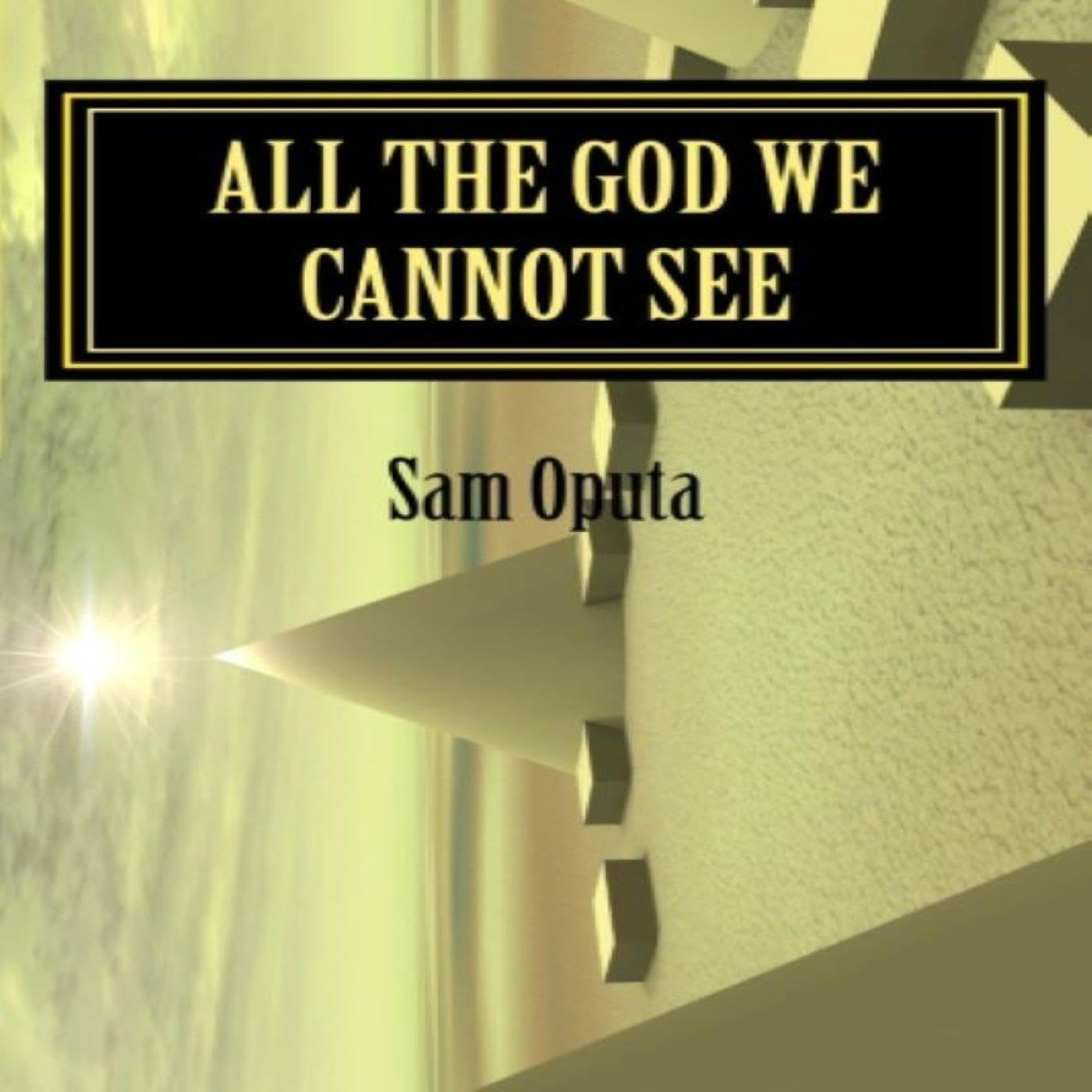 All The God We Cannot See