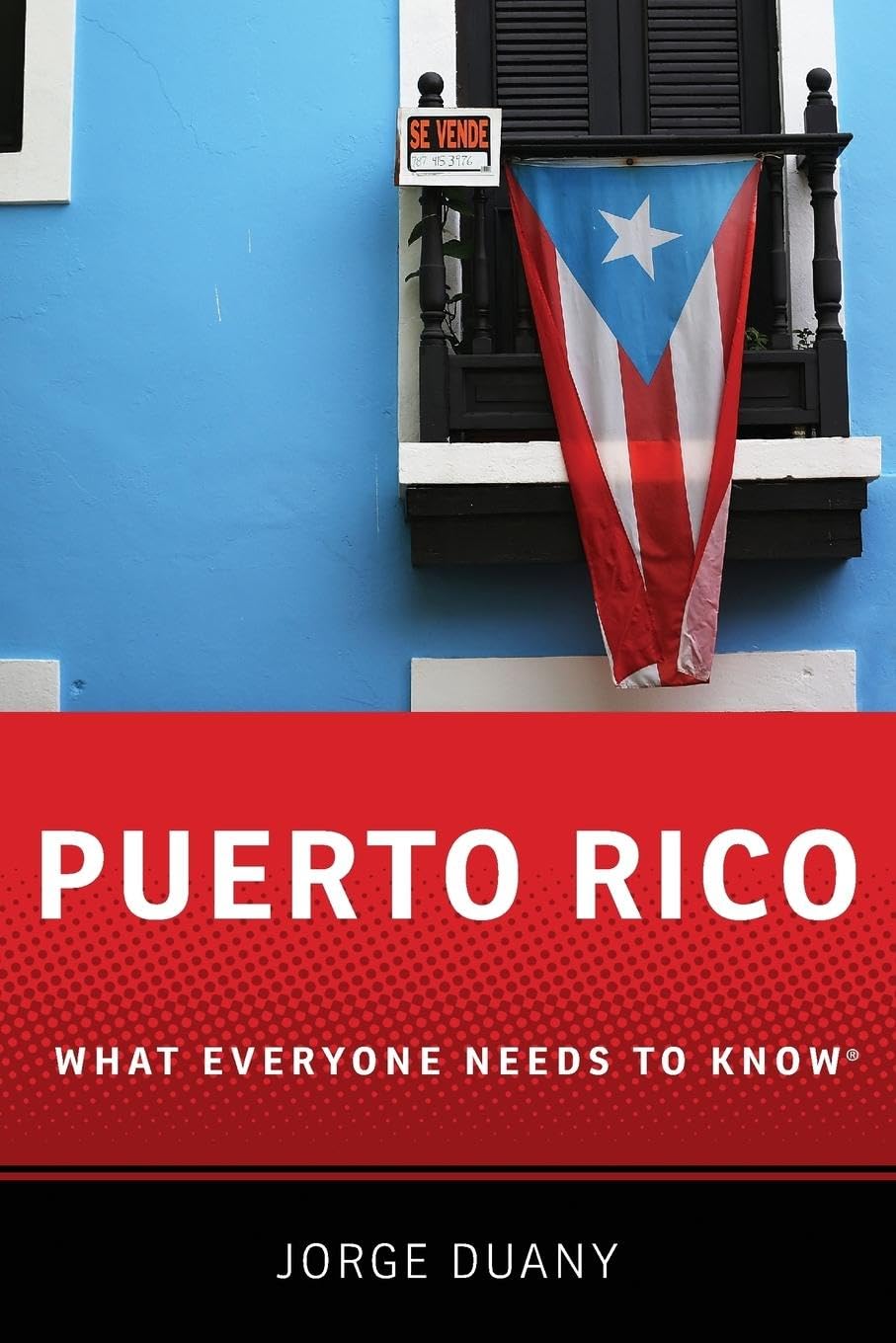 Puerto Rico: What Everyone Needs to Know® By Duany, Jorge Jorge Duany,