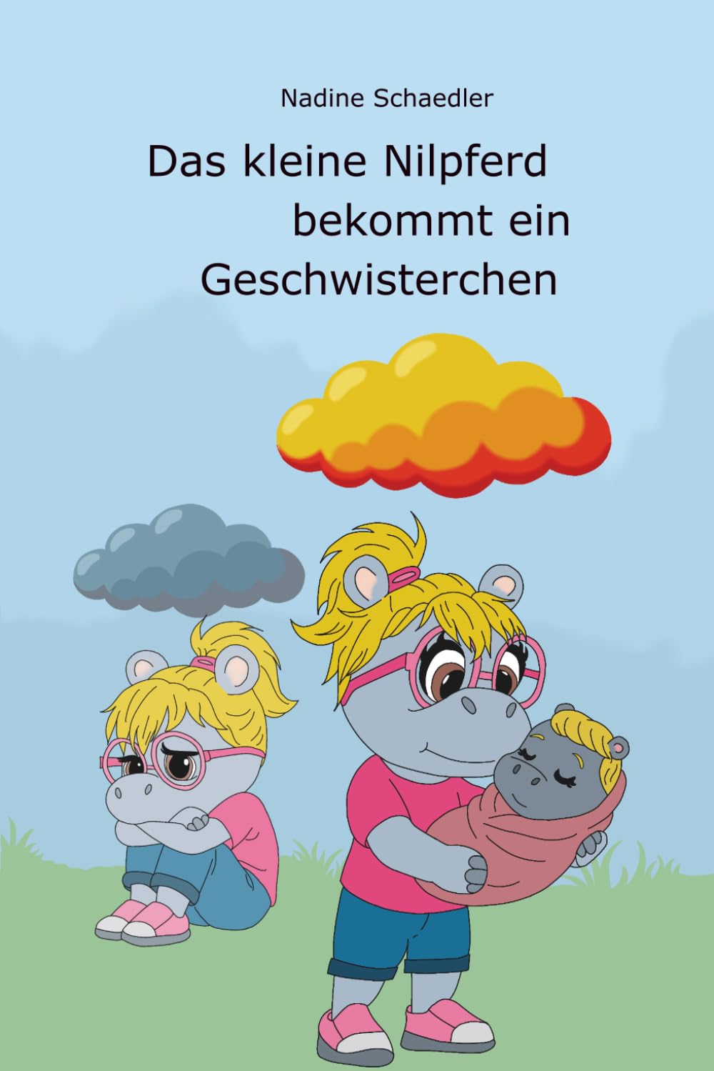 Das kleine Nilpferd bekommt ein Geschwisterchen: Ein liebevolles Vorlesebuch über Eifersucht, Mut und die Vorfreude auf das Baby