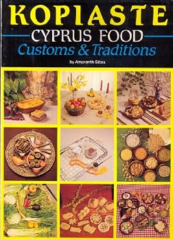 Paperback Kopiaste: Cyprus Food, Customs and Traditions Book
