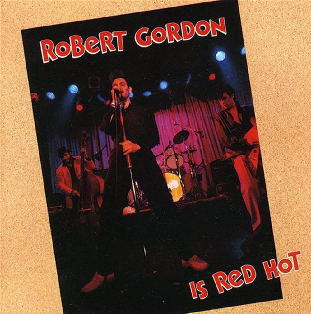 Robert Gordon Is Red Hot (CD)
