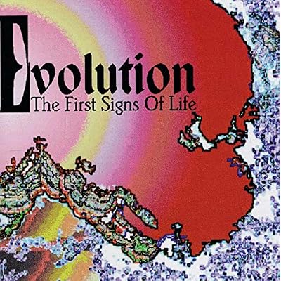 The First Signs Of Life