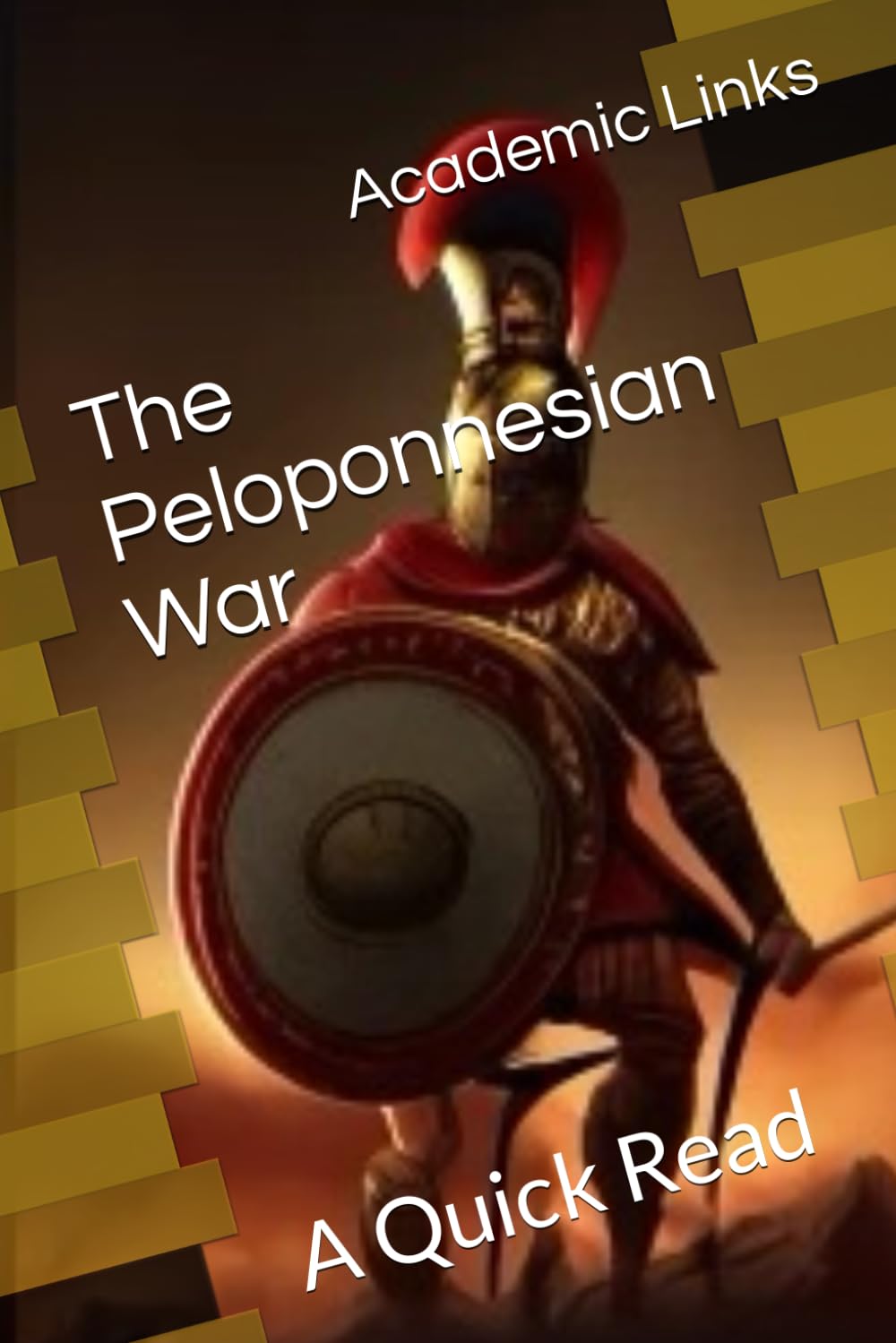 The Peloponnesian War: A Quick Read