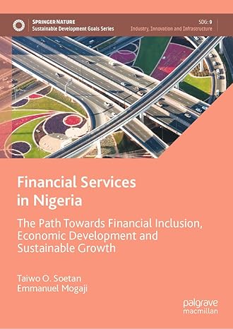 Financial Services in Nigeria: The Path Towards Financial Inclusion, Economic Development and Sustainable Growth (Sustainable Development Goals Series)-Wow! eBook