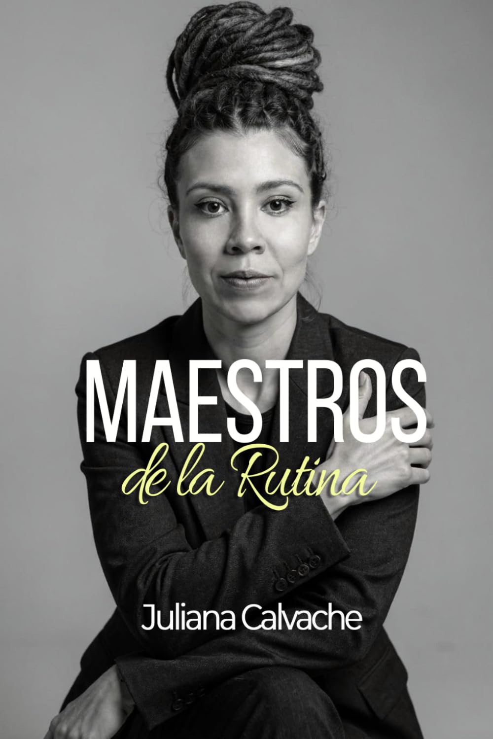 Maestros de la Rutina: Crea disciplina, mantén el enfoque y conquista tus sueños
