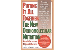 Putting It All Together: The New Orthomolecular Nutrition
