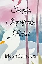Simply, Imperfectly, Perfect (Children’s Mental Health)