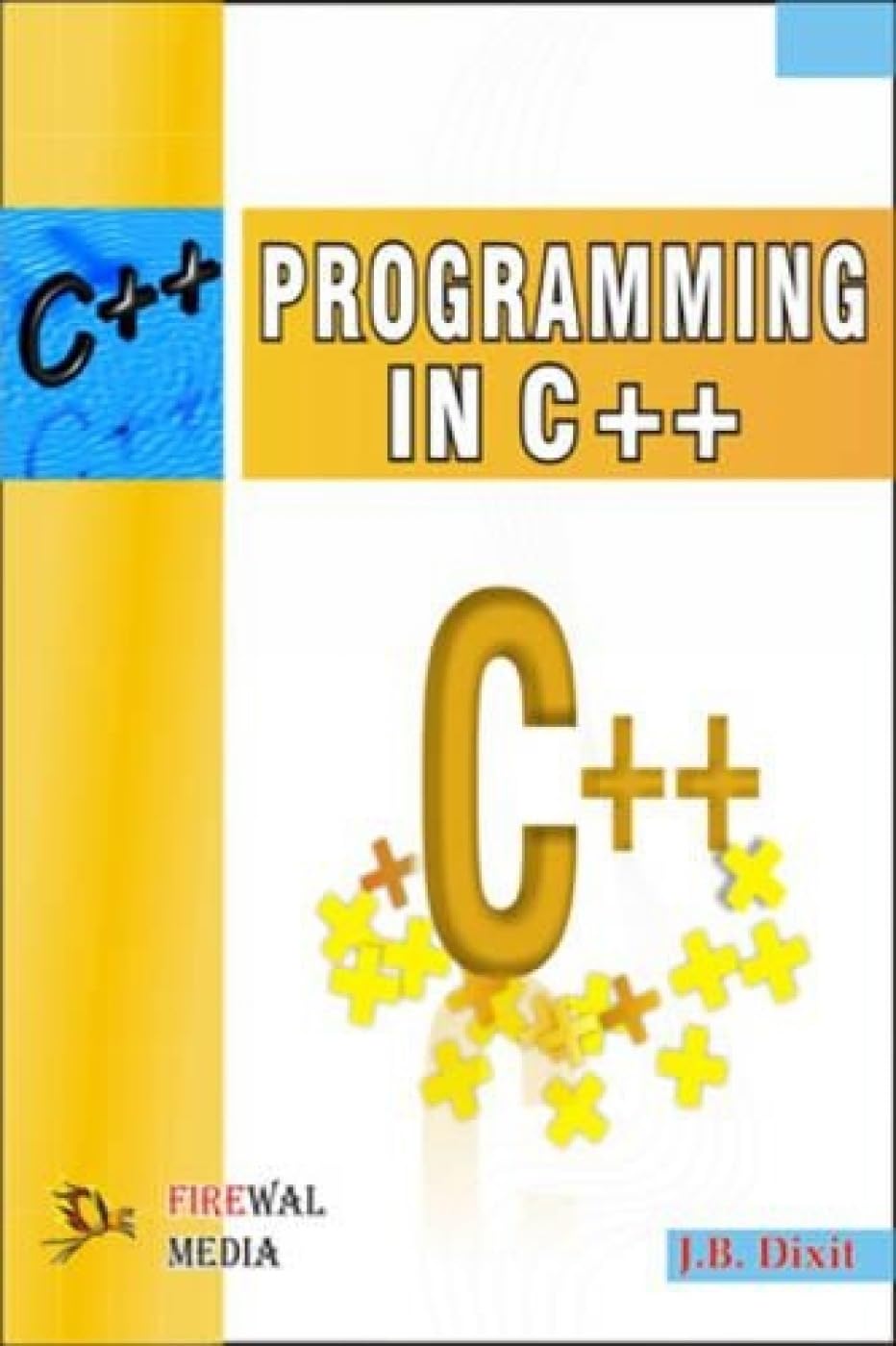 Programming in C: J. B. Dixit: 9788190855983: Amazon.com: Books