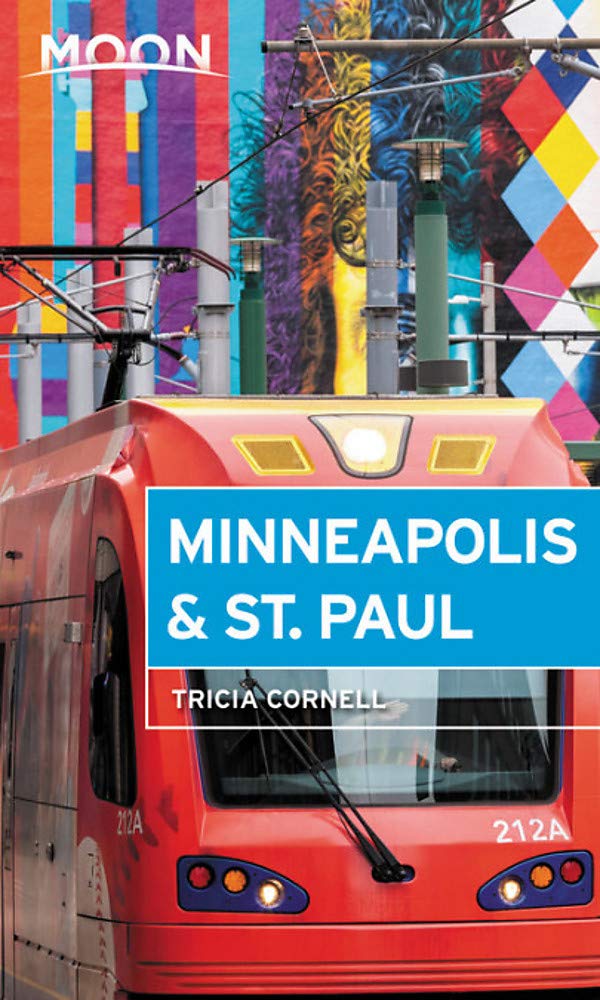 Moon Minneapolis & St. Paul (Fourth Edition) (Moon Travel Guides)