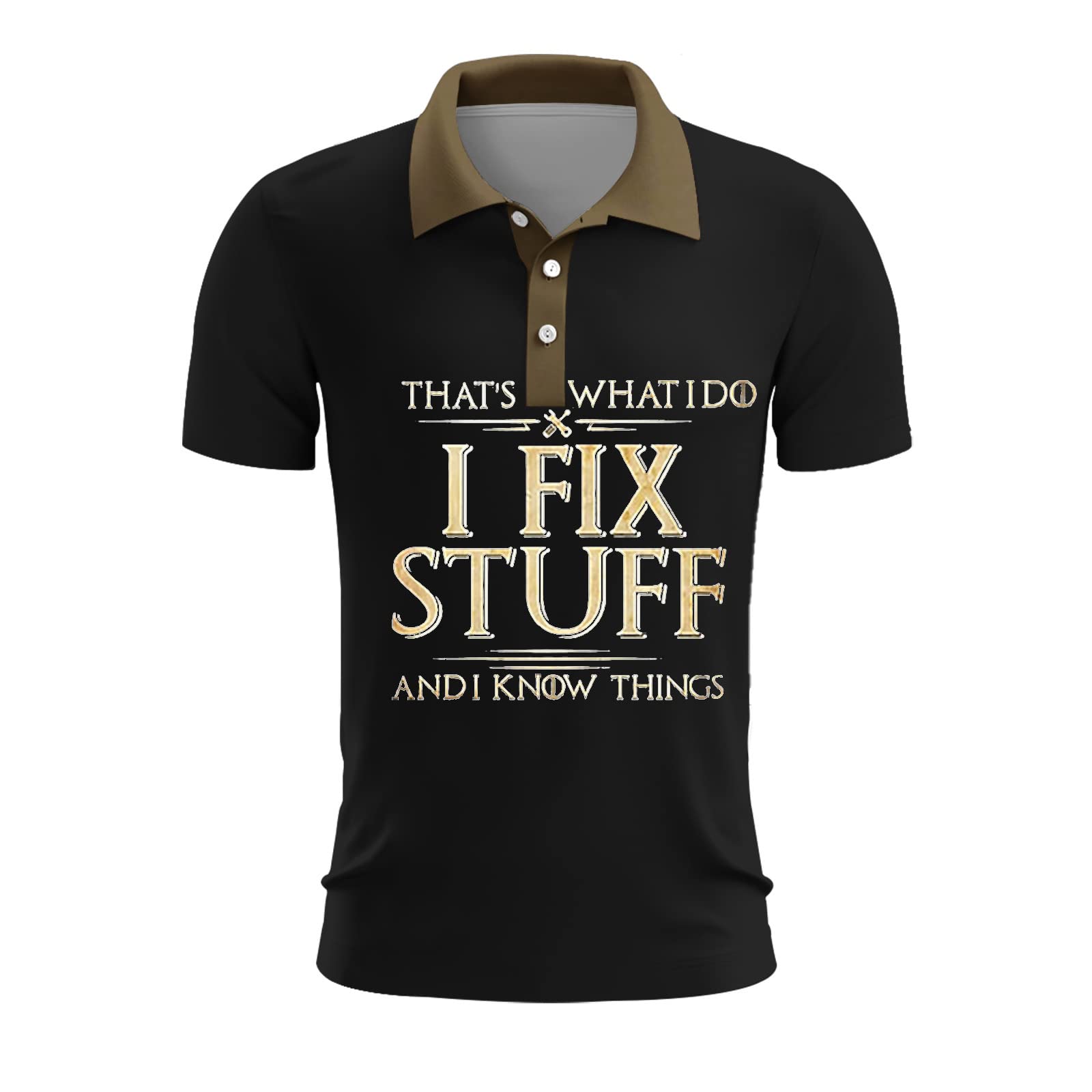 I Fix Stuff and I Know Things T Shirt Casual 3D Funny Letter Printed Collar Polo Shirt Short Sleeve T-Shirt Casual Tee