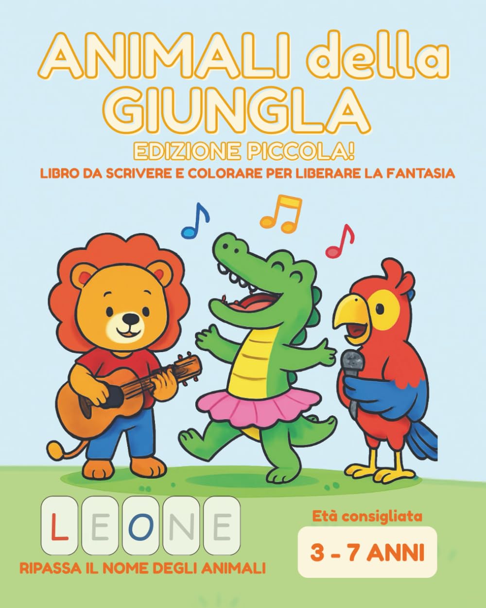 Animali della Giungla - Edizione Piccola!: Libro da scrivere e colorare per liberare la fantasia