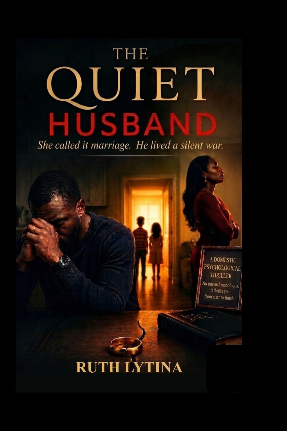 THE QUIET HUSBAND: She called it marriage. He lived it like a silent war.