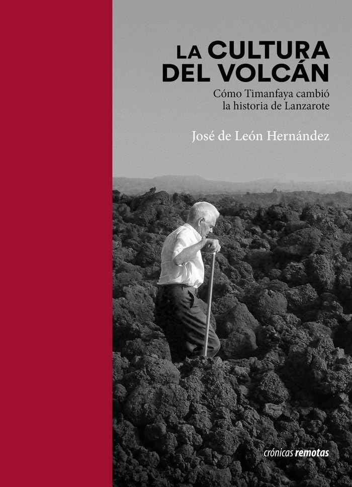 LA CULTURA DEL VOLCÁN: 4 (CRÓNICAS REMOTAS)