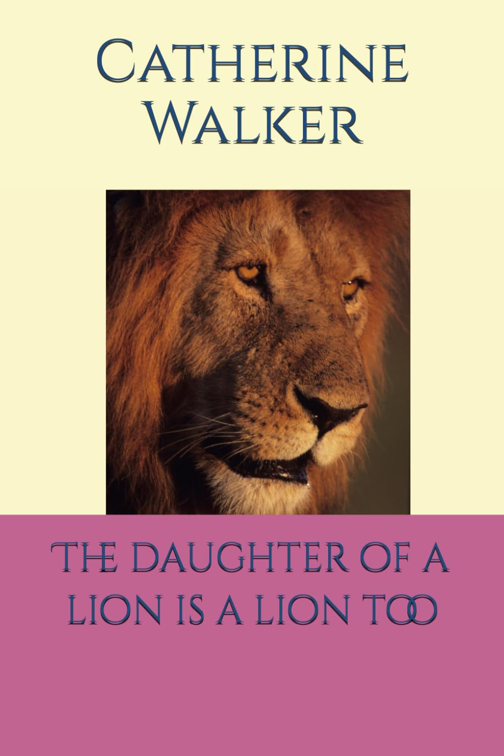 The daughter of a lion is a lion too (Daughter's of the King (Women's Prophecy and encouragement))