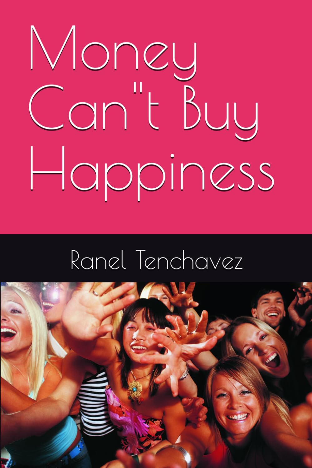 Money Can"t Buy Happiness