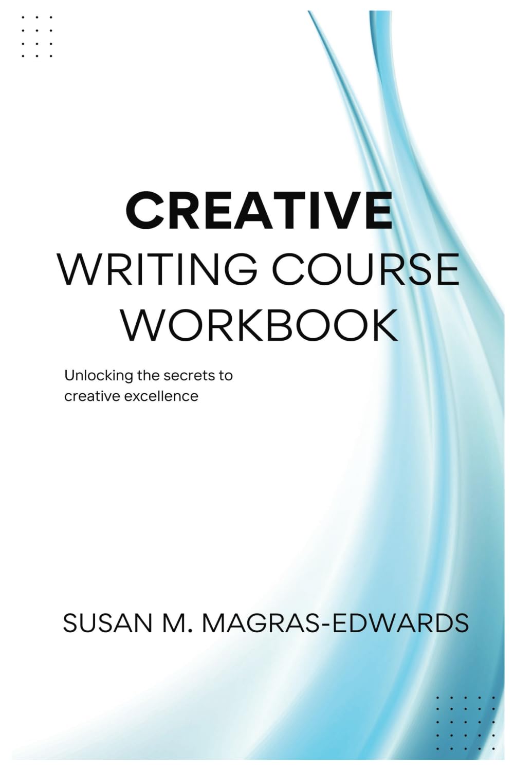Creative Writing Course Workbook