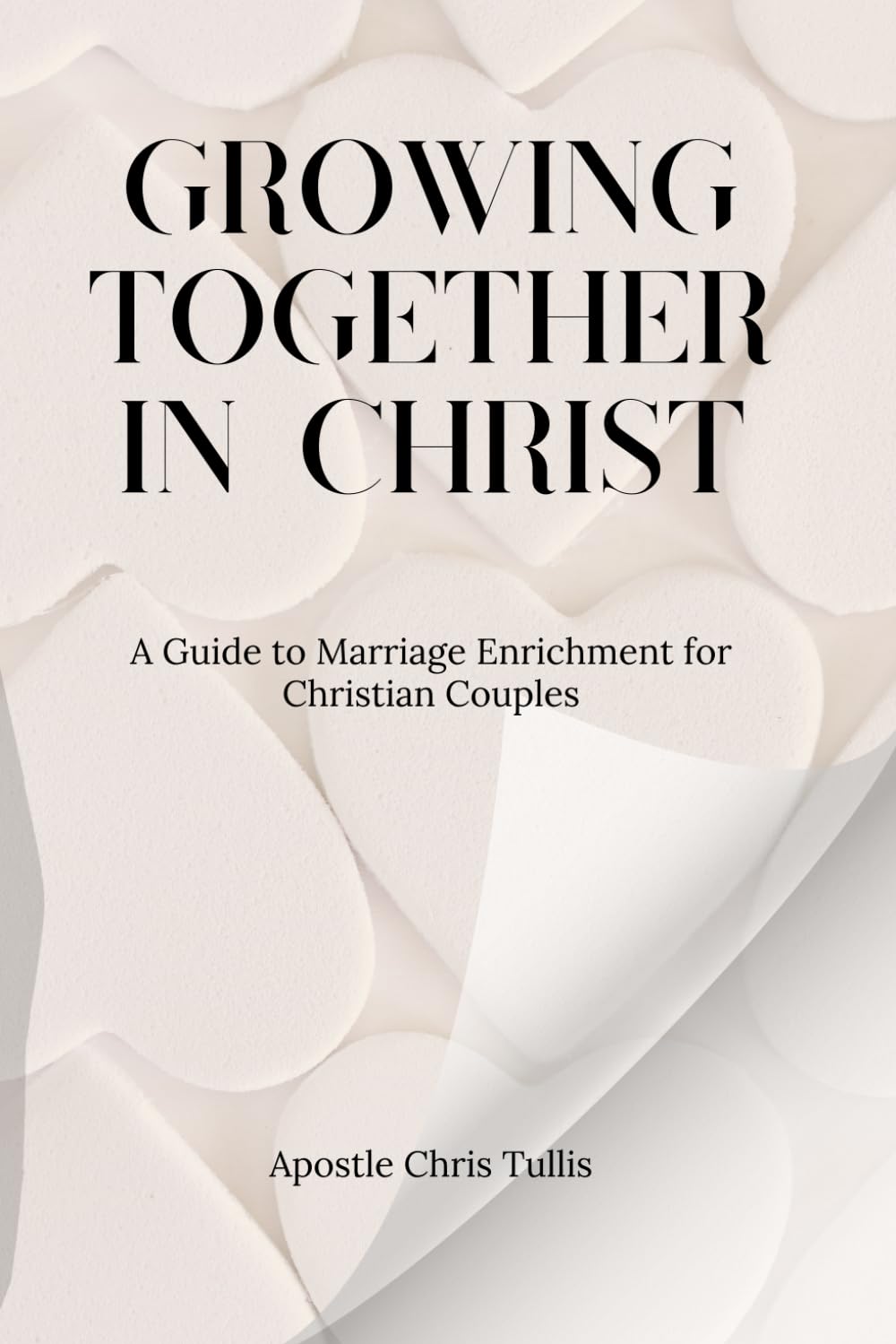 Growing Together In Christ: A Guide To Marriage Enrichment