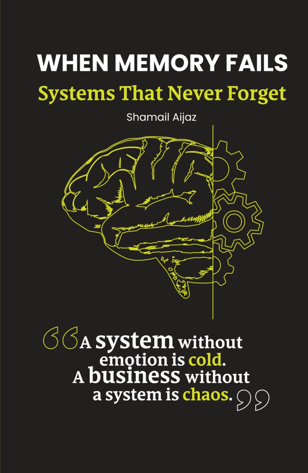 When Memory Fails: Systems That Never Forget