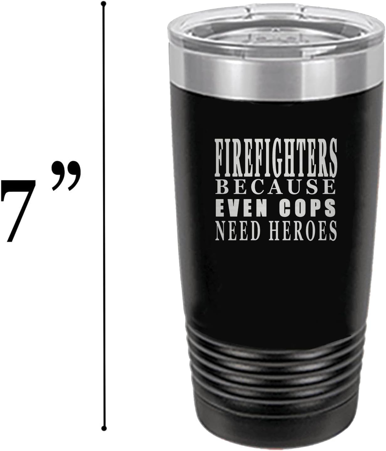 Rogue River Tactical Funny Firefighter Even Cops Need Heroes 20 Oz. Travel Tumbler Mug Cup w/Lid Vacuum Insulated Fire Fighter Department FD Fireman (Black) - Image 5