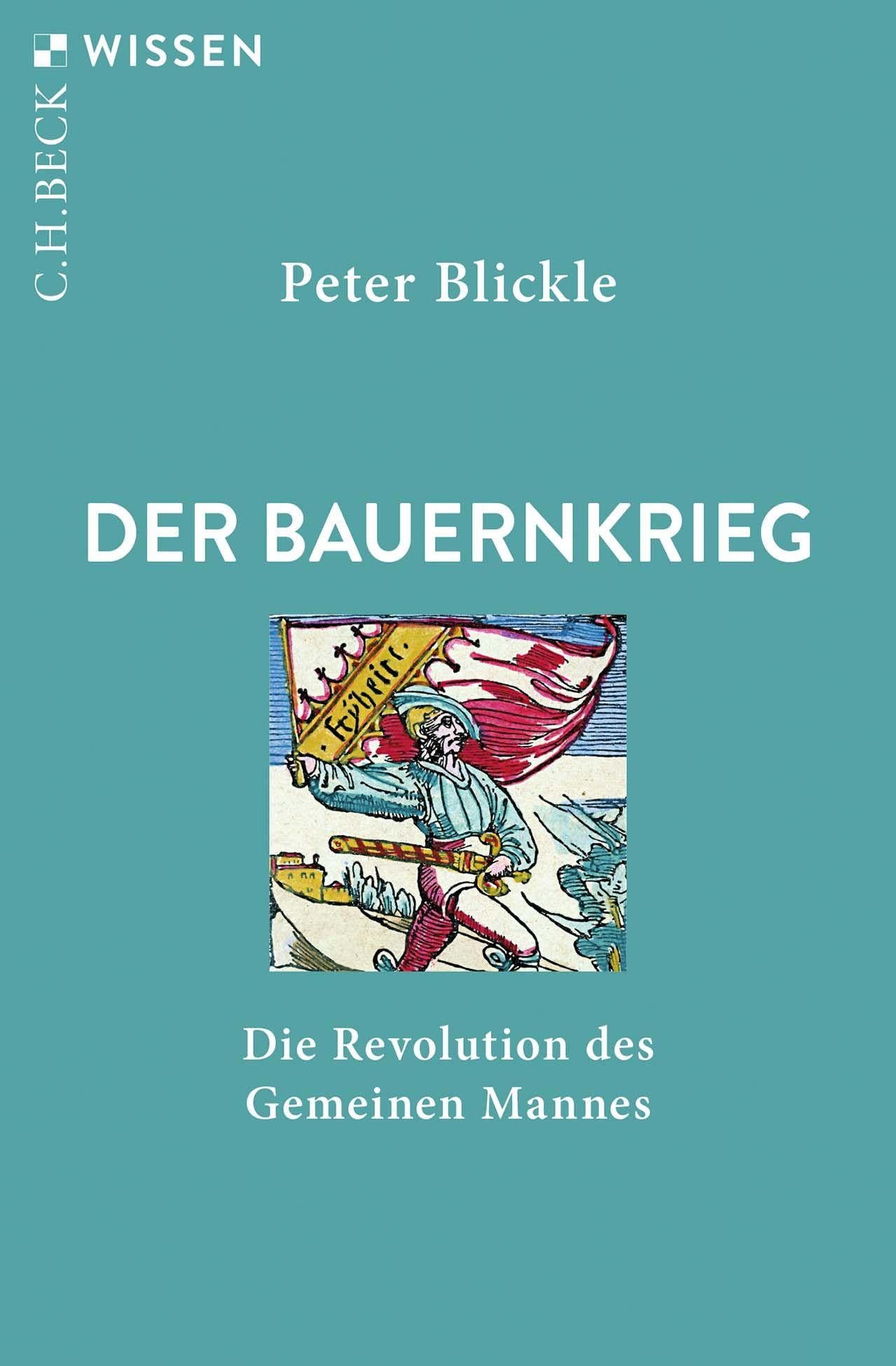 Der Bauernkrieg: Die Revolution des Gemeinen Mannes
