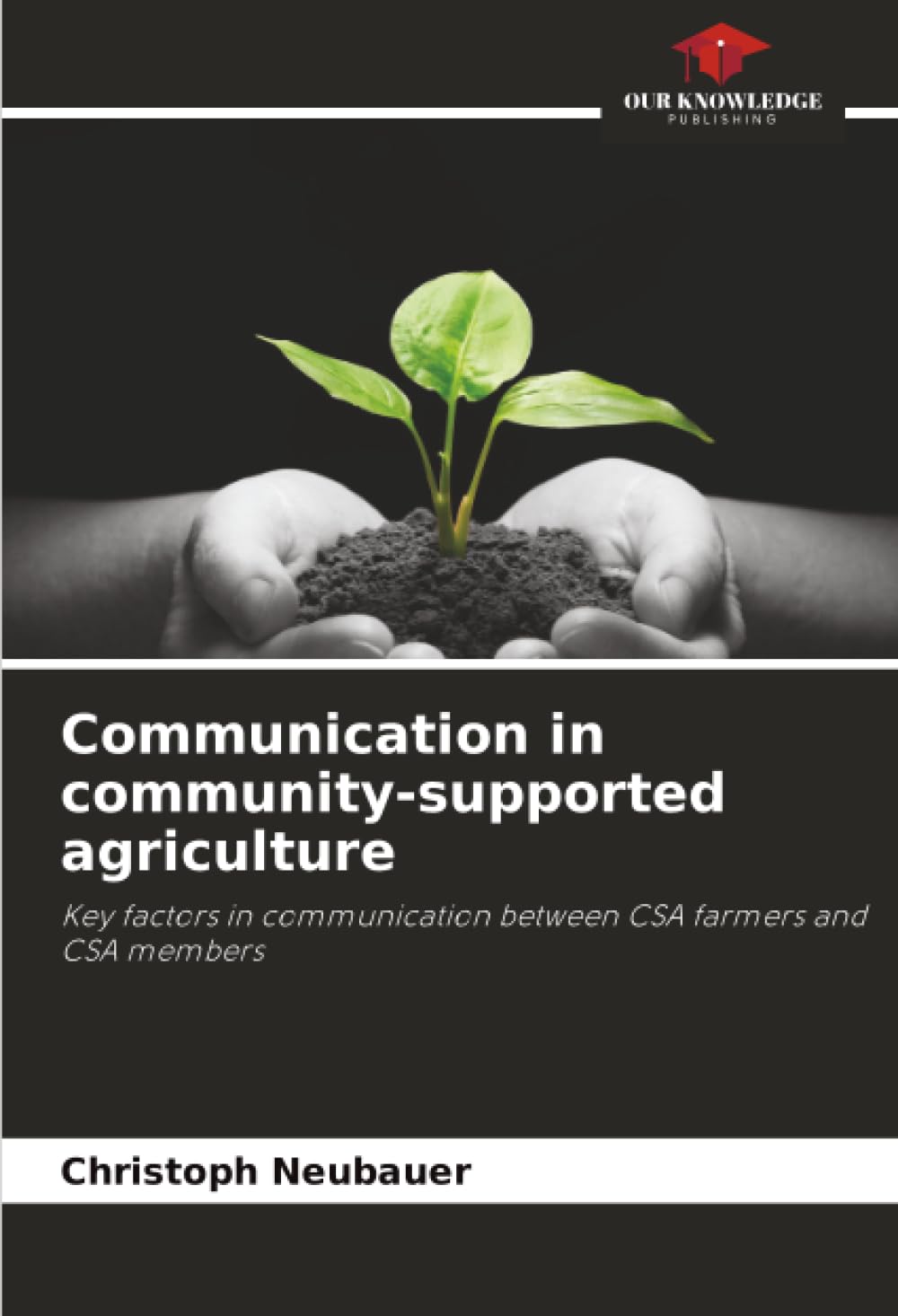 Communication in community-supported agriculture: Key factors in communication between CSA farmers and CSA members