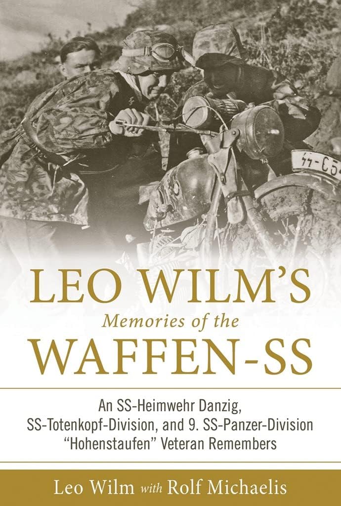 Leo Wilm’s Memories of the Wafen-SS