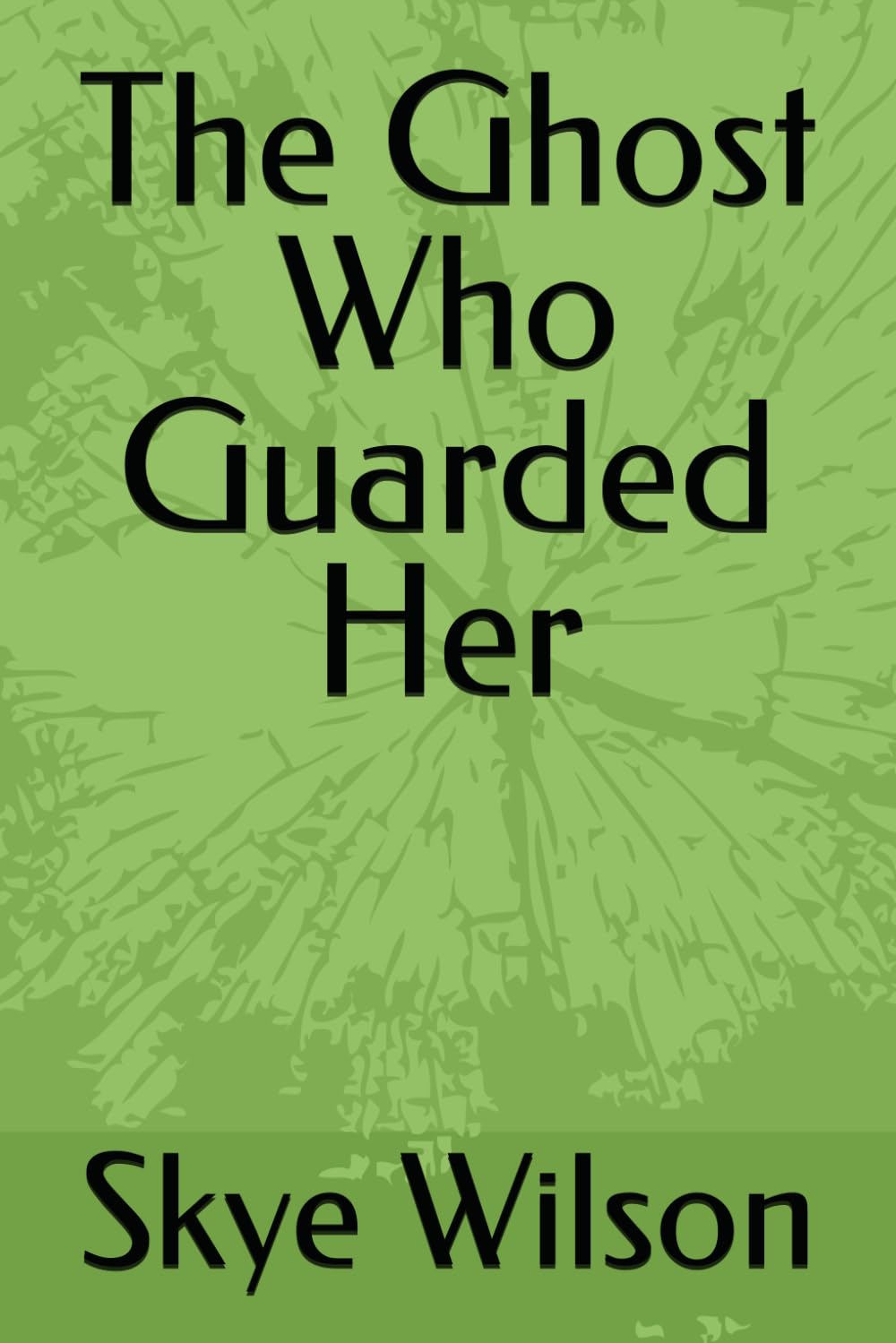 The Ghost Who Guarded Her (The Ghost Who Protect)