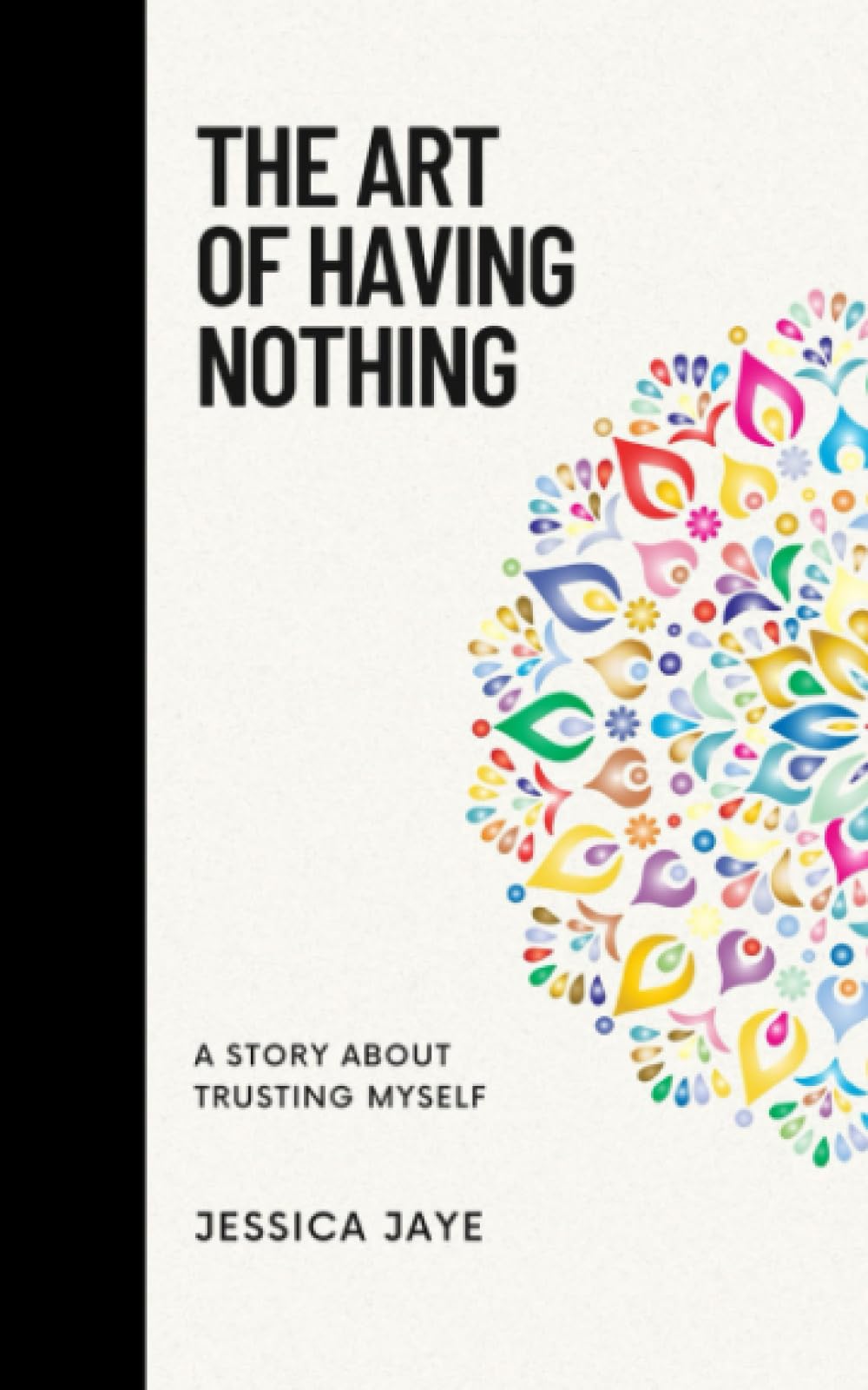 The Art of Having Nothing: A story about trusting myself