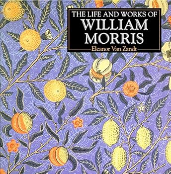 Hardcover The Life and Works of William Morris (Life & Works) Book