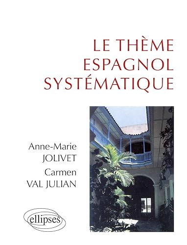 Le thème espagnol systématique: 900 phrases de thème