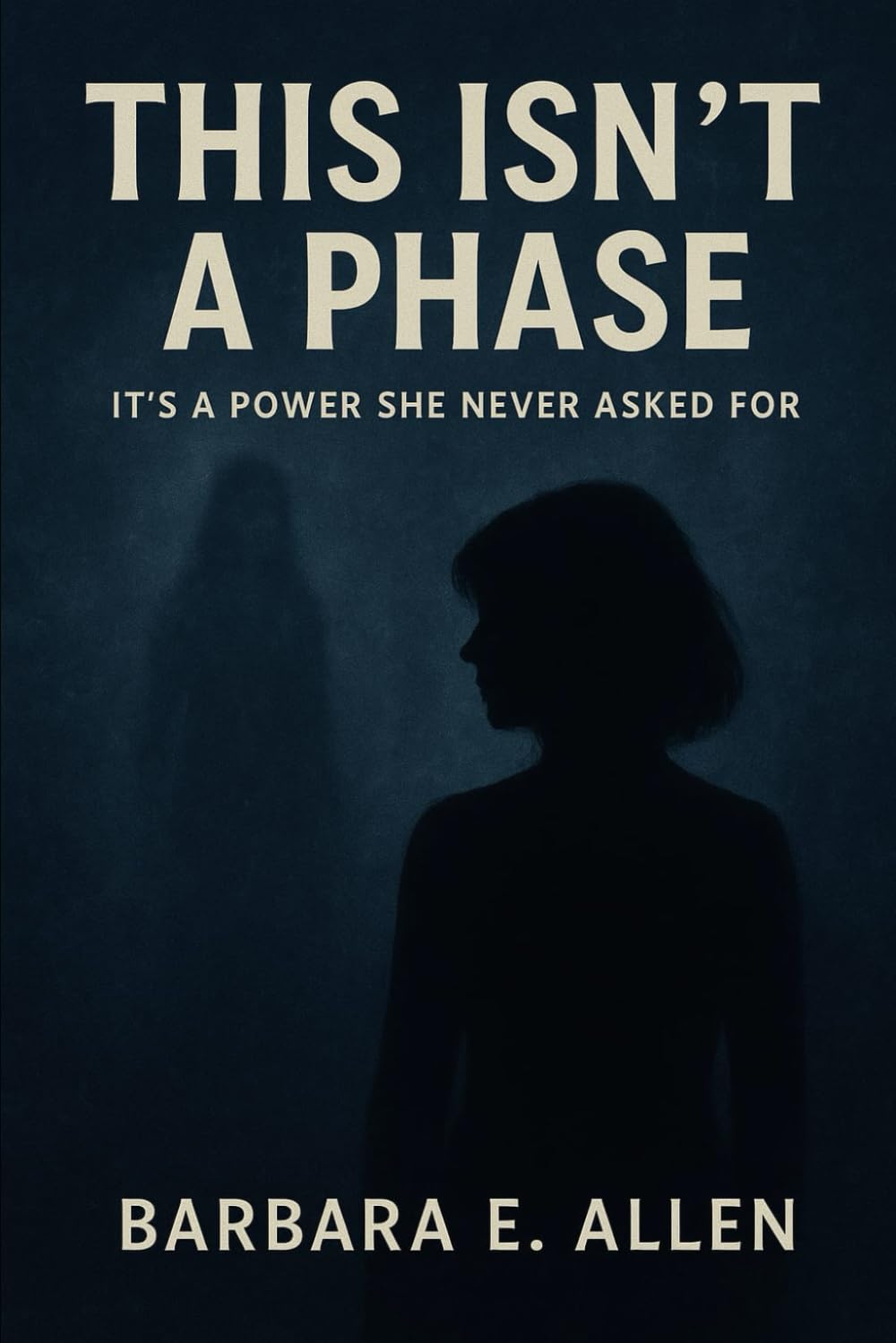 This Isn't A Phase: It's the power she never asked for
