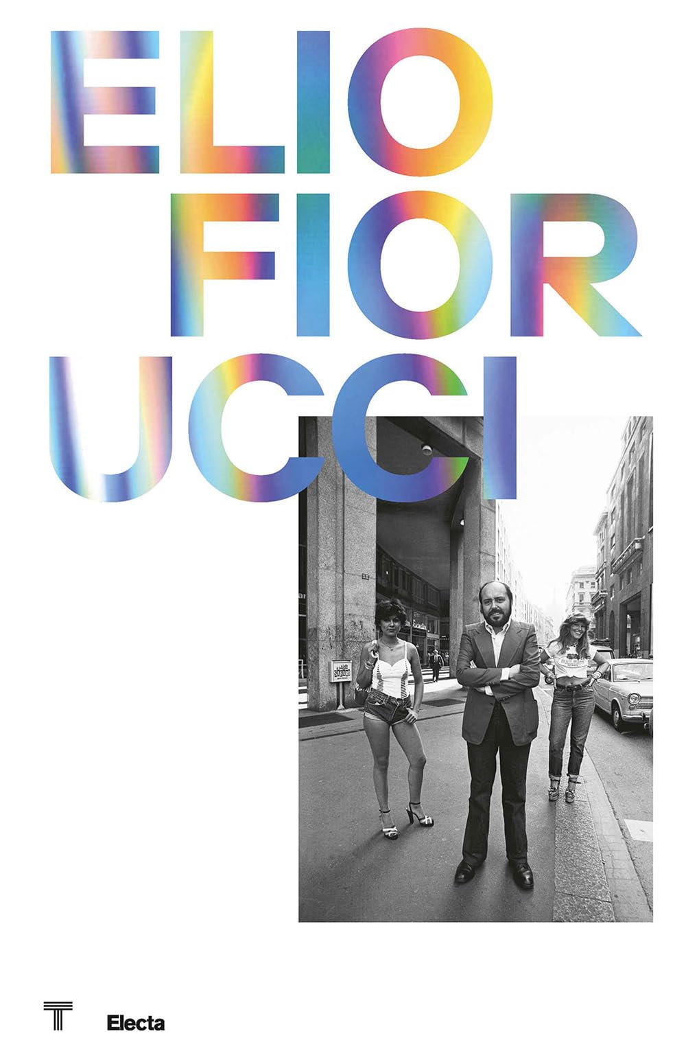 Elio Fiorucci. Ediz. Illustrata - 4