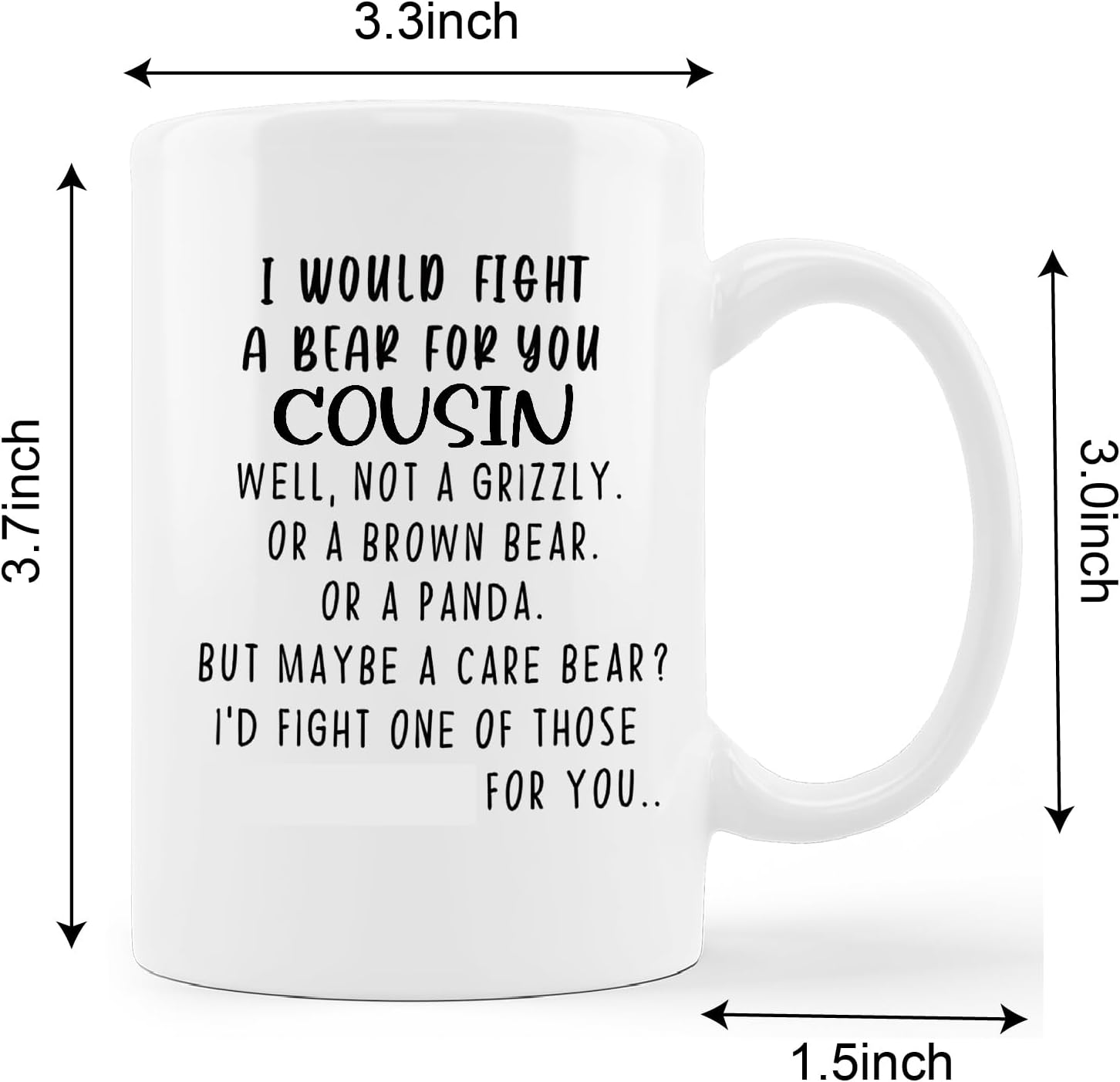 Kunlisa Funny Cousin Mug - 'I Would Fight a Bear for You' Ceramic Coffee Cup - 11oz Milk Tea Mug, Birthday Thank You Gift From Cousins - Image 4