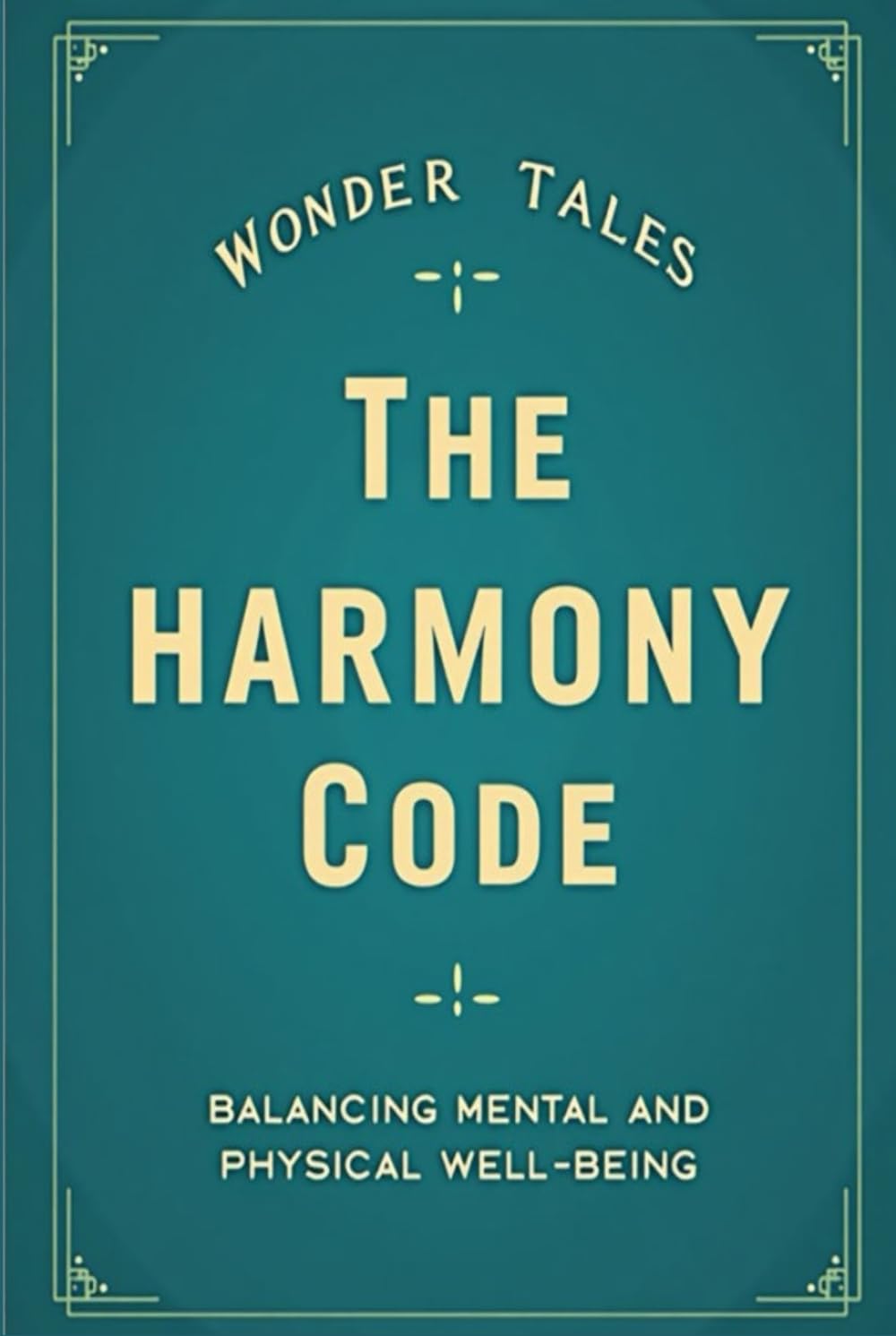 The Harmony Code: Balancing Mental and Physical Well-Being