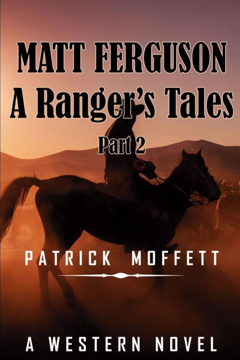 Matt Ferguson - A Ranger's Tales - Part Two (Matt Ferguson Texas Ranger)