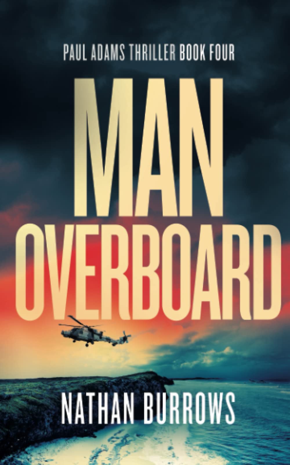 Man Overboard: A heart-sinking medical mystery (British Military Thriller Series)
