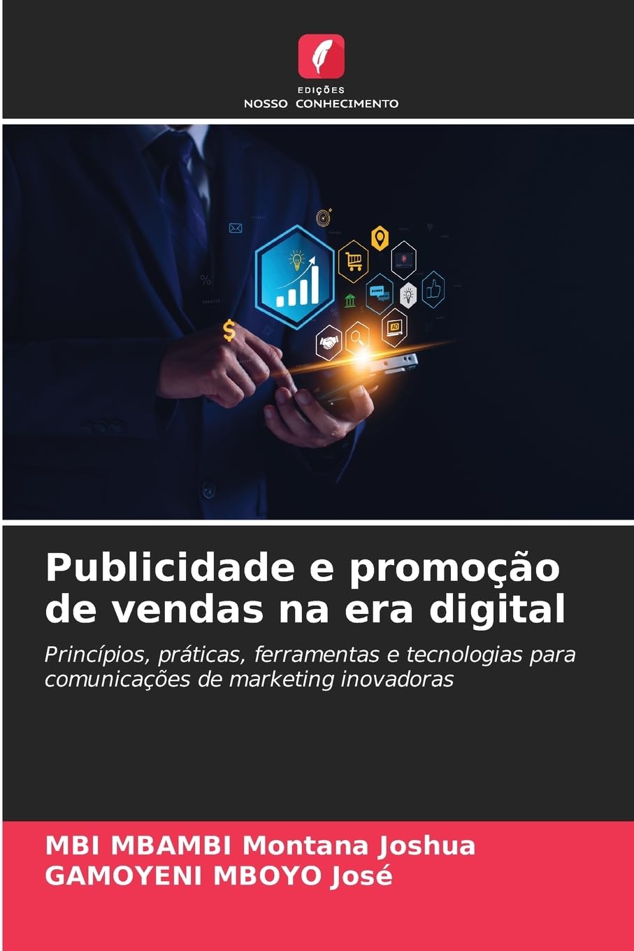 Publicidade e promoção de vendas na era digital: Princípios, práticas, ferramentas e tecnologias para comunicações de marketing inovadoras