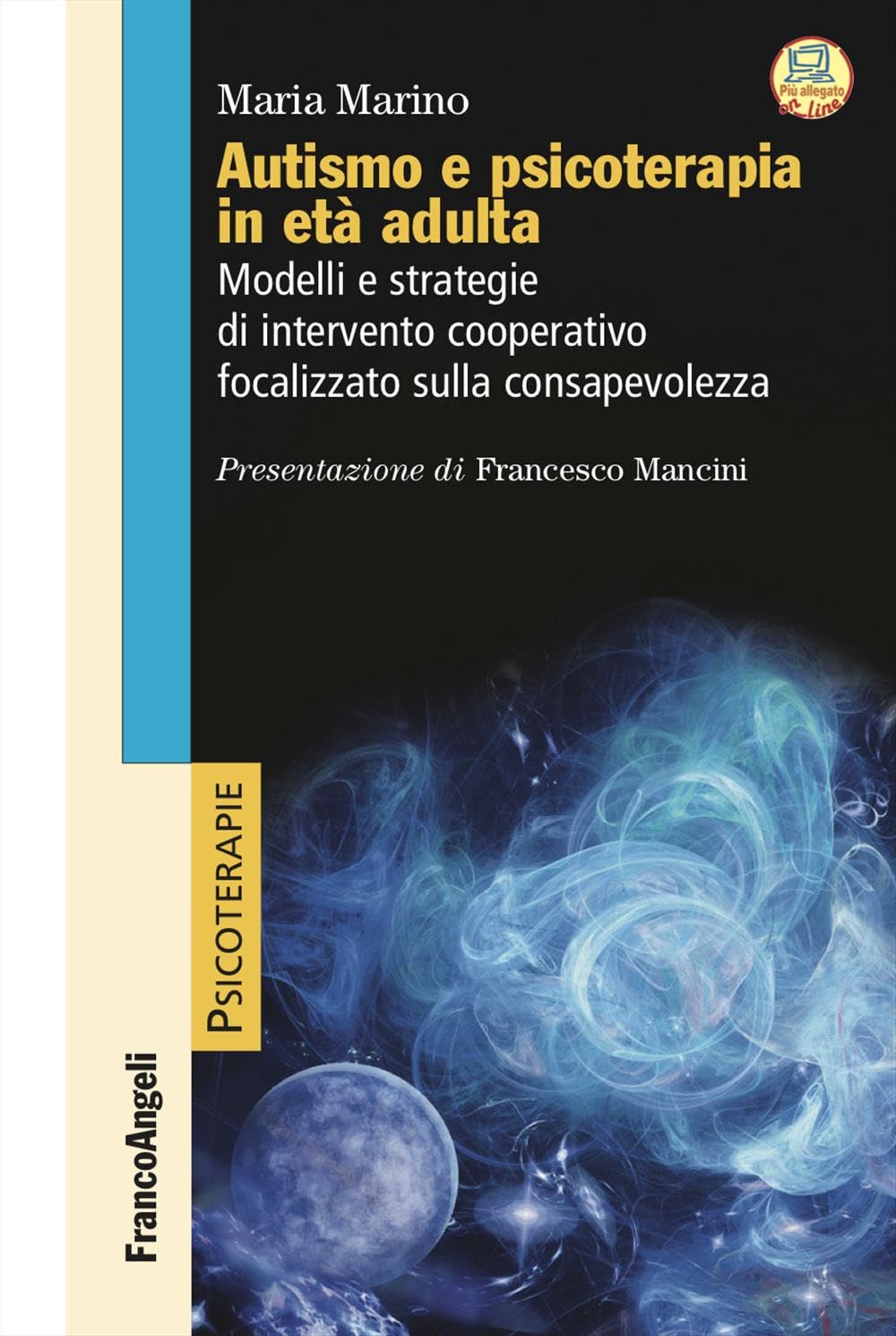 Autismo E Psicoterapia In Età Adulta. Modelli E Strategie Di Intervento Cooperativo E Focalizzato Sulla Consapevolezza - 4