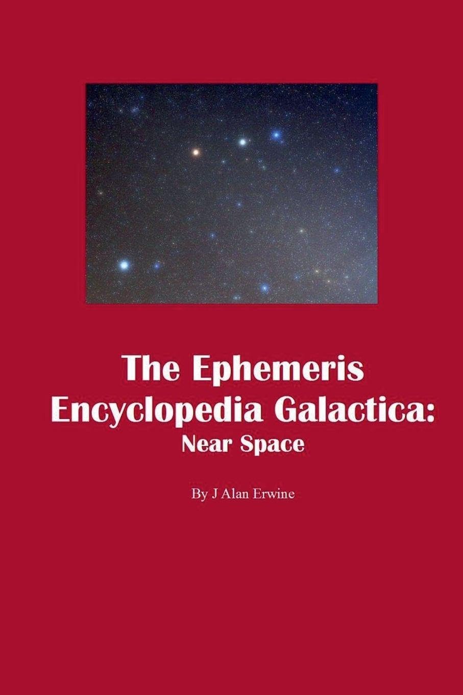 The Ephemeris Encyclopedia Galactica: Near Space