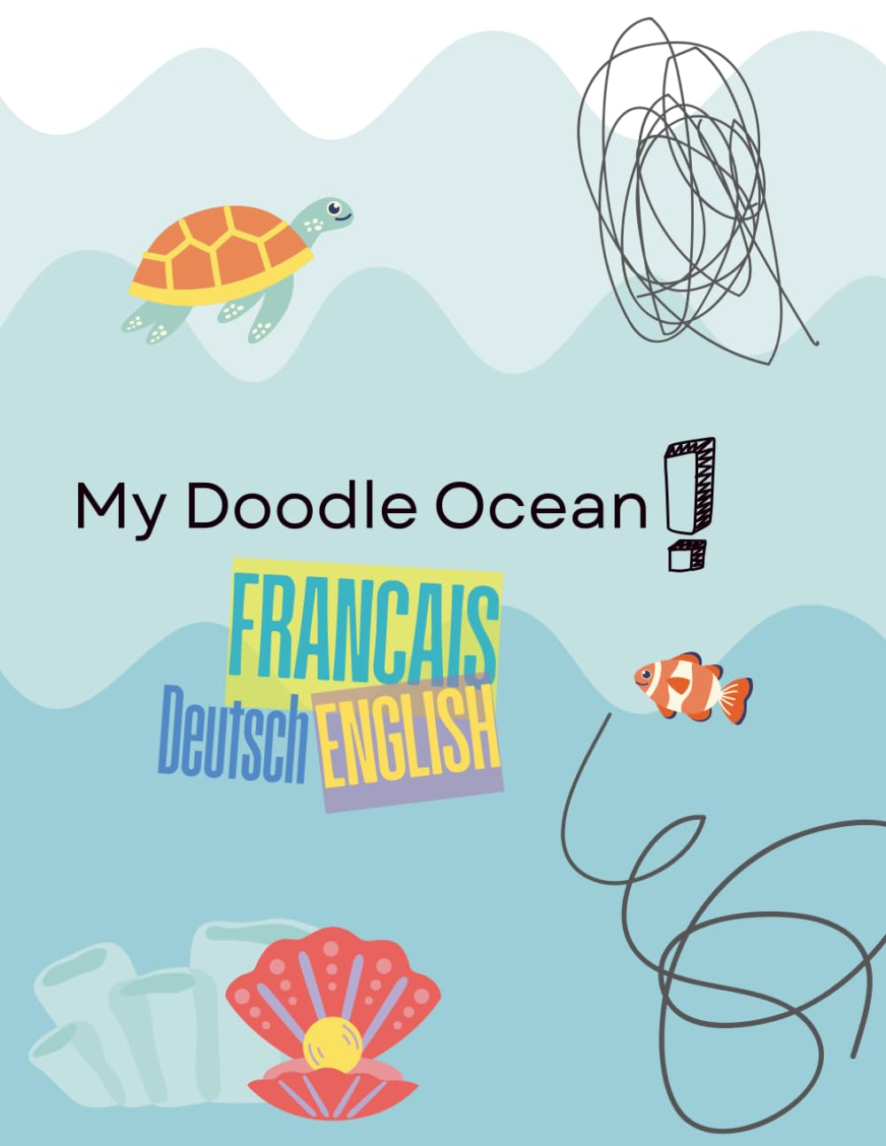 My Doodle Ocean: English • Français • Deutsch